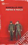 Pietro e Paolo libro di Fois Marcello