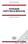 L'arte della medicina libro di Ippocrate Carena C. (cur.)