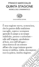 Quinta stagione. Monologo drammatico libro