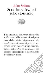 Sette brevi lezioni sullo stoicismo