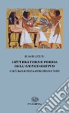 Letteratura e poesia dell'antico Egitto. Cultura e società attraverso i testi libro di Bresciani Edda