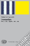 Immunitas. Protezione e negazione della vita libro