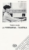 La Ferrarina-Taverna libro di Valeri Franca