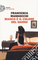 Bianco è il colore del danno libro