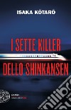 I sette killer dello Shinkansen libro di Isaka Kotaro