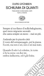 Schiuma di quanti. Testo originale a fronte libro