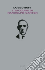 I taccuini di Randolph Carter libro