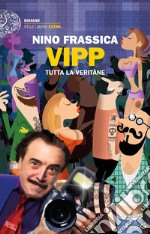 Vipp. Tutta la Veritàne libro