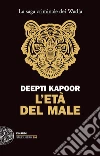 L'età del male libro di Kapoor Deepti