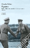 Il patto. Stalin, Hitler e la storia di un'alleanza mortale 1939-41 libro