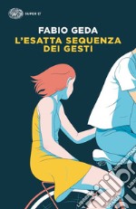 L'esatta sequenza dei gesti libro