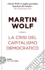 La crisi del capitalismo democratico libro