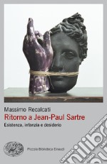 Ritorno a Jean-Paul Sartre. Esistenza, infanzia e desiderio libro