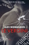 Le vergini libro di Michaelides Alex