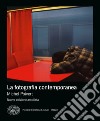 La fotografia contemporanea. Ediz. ampliata libro di Poivert Michel