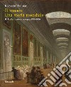 Il museo. Una storia mondiale. Vol. 2: L' affermazione europea, 1789-1850 libro