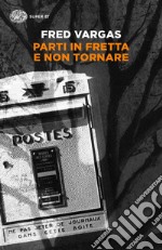 Parti in fretta e non tornare libro