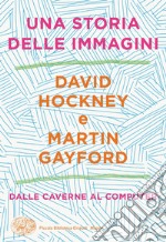 Una storia delle immagini. Dalle caverne al computer libro