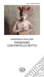 Paesaggio con fratello rotto libro