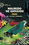 Fiori per i Bastardi di Pizzofalcone libro