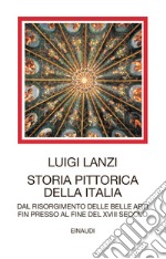 Storia pittorica della Italia dal risorgimento delle belle arti fin presso al fine del XVIII secolo libro