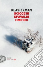 Sciocchi spavaldi omicidi