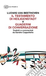 «Il testamento di Heiligenstadt» e «Quaderni di conversazione» libro