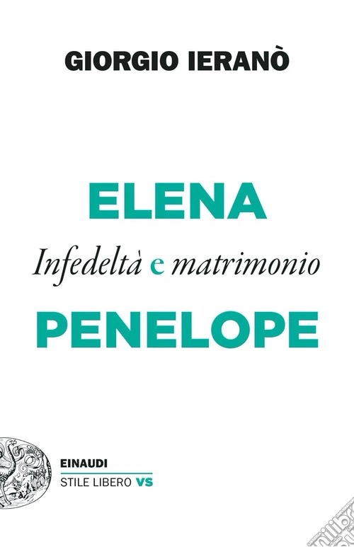Elena e Penelope. Infedeltà e matrimonio