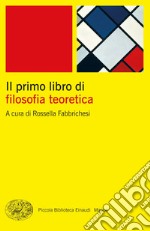 Il primo libro di filosofia teoretica libro