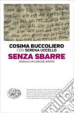 Senza sbarre. Storia di un carcere aperto libro