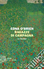 Ragazze di campagna. La trilogia