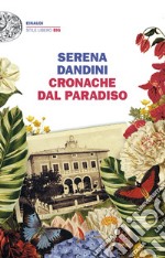 Cronache dal Paradiso libro