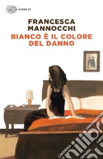 Bianco è il colore del danno libro