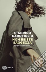 Non esiste saggezza libro