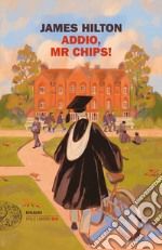 Addio, Mr Chips! libro