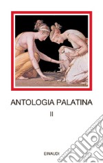 Antologia palatina. Testo greco a fronte. Vol. 2: Libri VII-VIII libro