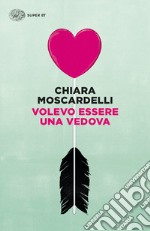 Volevo essere una vedova libro