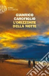 L'orizzonte della notte libro