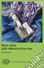 Breve storia della letteratura francese libro