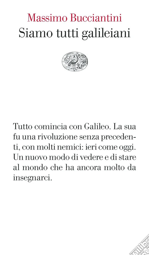 Siamo tutti galileiani