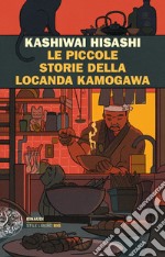 Le piccole storie della locanda Kamogawa