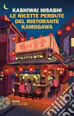 Le ricette perdute del ristorante Kamogawa