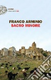 Sacro minore libro di Arminio Franco