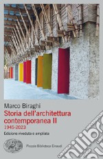 Storia dell'architettura contemporanea. Vol. 2: 1945-2023