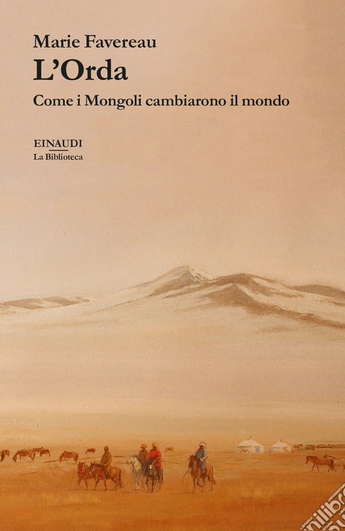 L'Orda. Come i Mongoli cambiarono il mondo