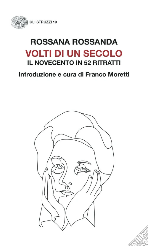Volti di un secolo. Il Novecento in 52 ritratti