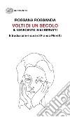 Volti di un secolo. Il Novecento in 52 ritratti libro