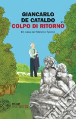 Colpo di ritorno. Un caso per Manrico Spinori libro