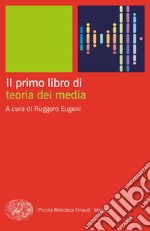 Il primo libro di teoria dei media libro