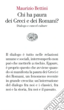 Chi ha paura dei Greci e dei Romani? Dialogo e �cancel culture�